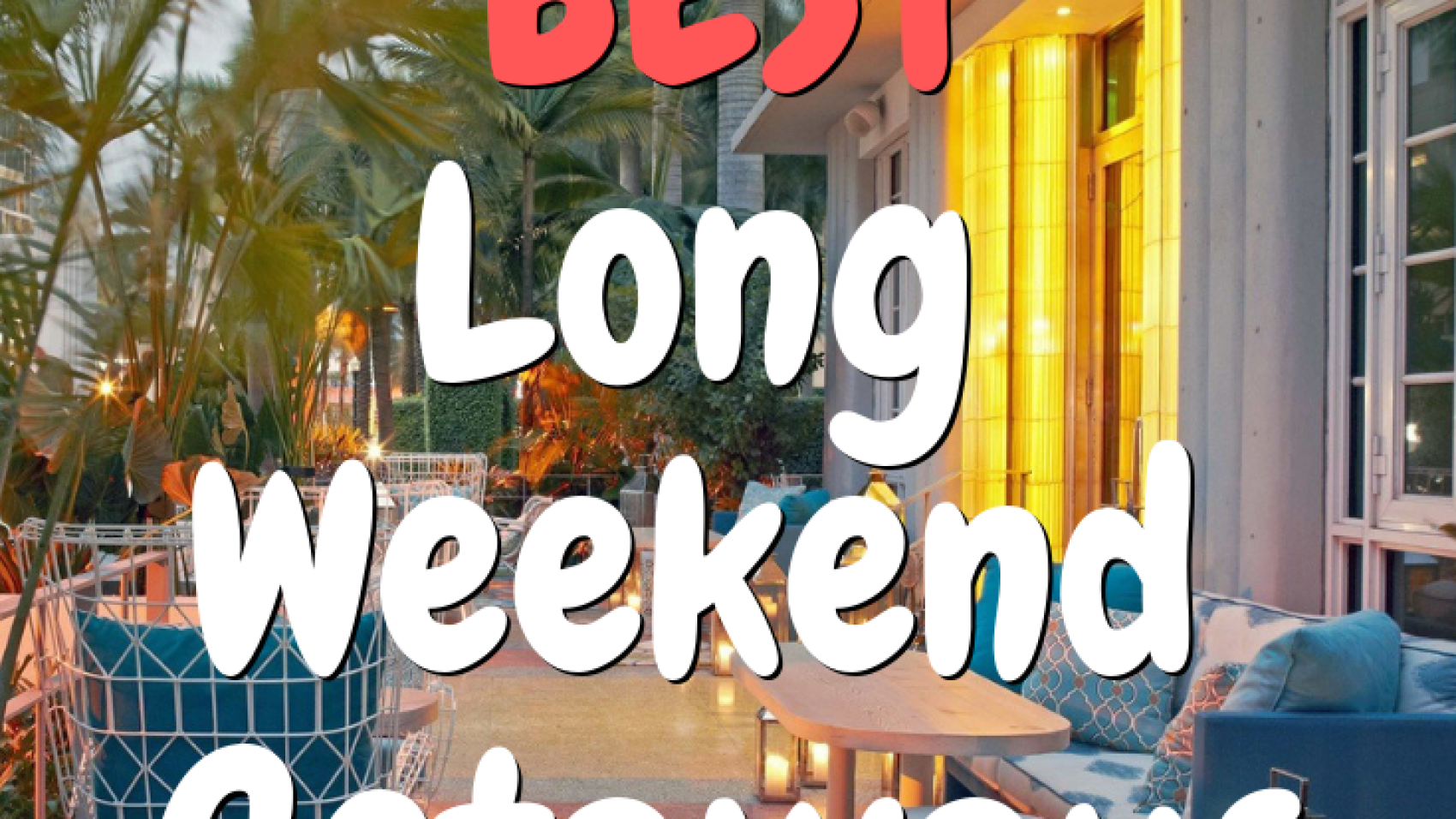 The Best 3-Day Long Weekend Getaways in the U.S. | Jetsetter Krystal Kinney