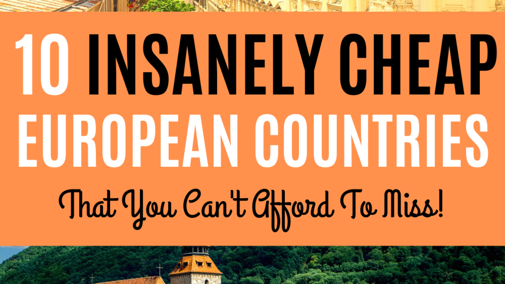 10 Insanely Cheap European Countries To Visit On A Budget Krystal Kinney