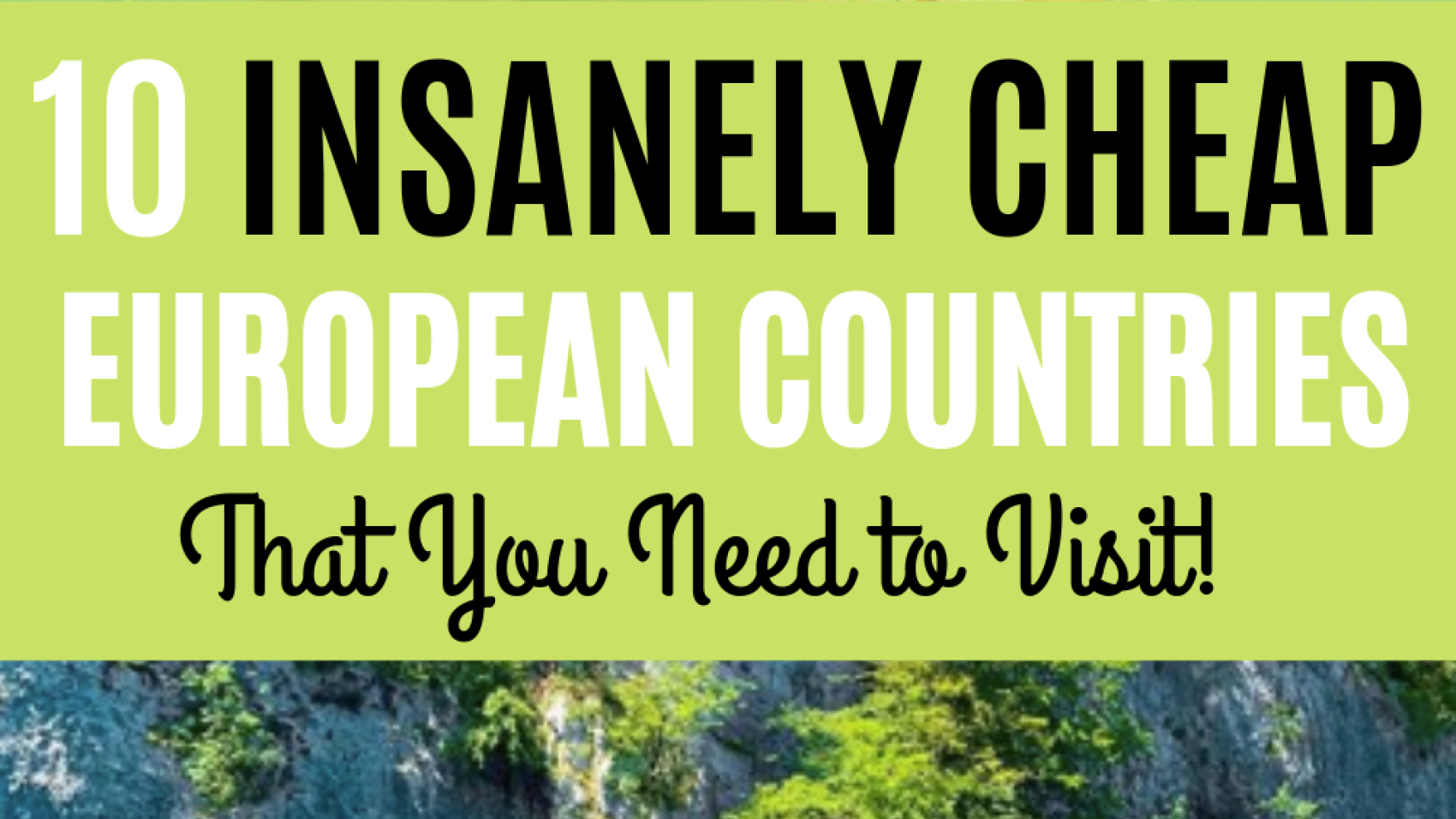 10 Insanely Cheap European Countries To Visit Krystal Kinney